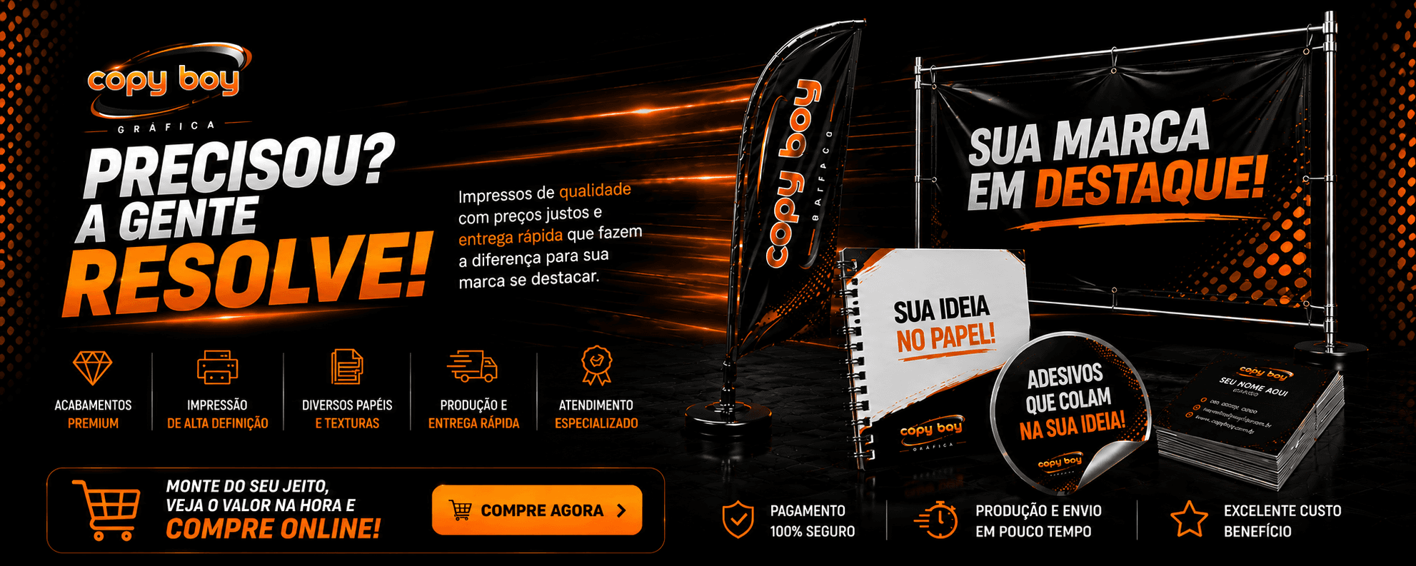 Precisou? A gente resolve